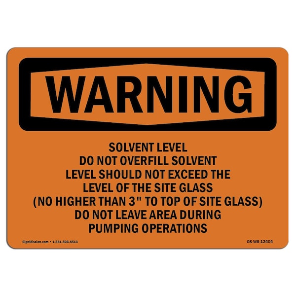 OSHA Warning Sign, 18" Height, Aluminum, Solvent Level Do Not Overfill Solvent Level, Landscape